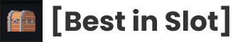[Best In Slot]